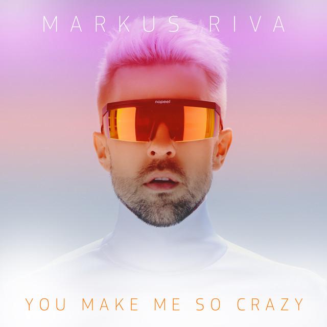 Markus Riva — You Make Me So Crazy cover artwork