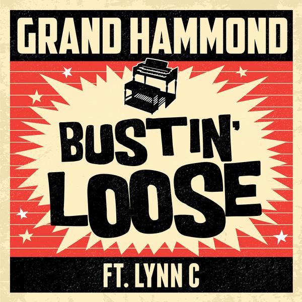 Grand Hammond featuring Lynn C — Bustin&#039; Loose cover artwork