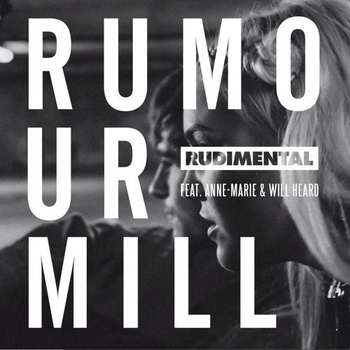 Rudimental ft. featuring Anne-Marie & Will Heard Rumour Mill cover artwork