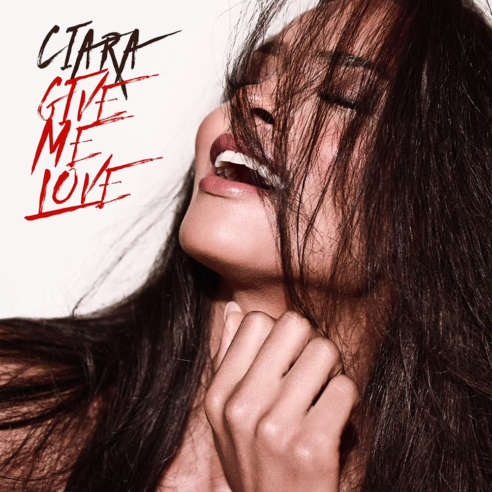 Ciara Give Me Love cover artwork