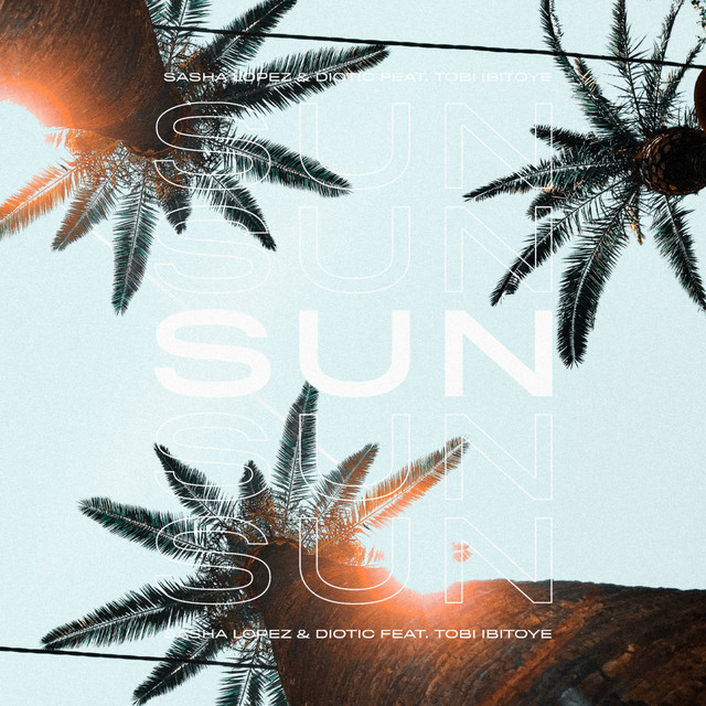 Sasha Lopez & Diotic featuring Tobi Ibitoye — Sun cover artwork