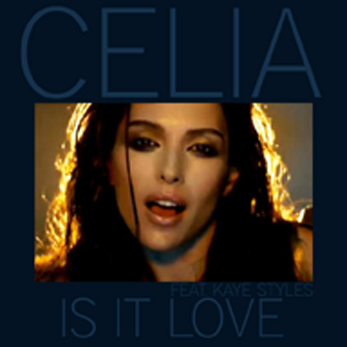 Celia featuring Kaye Styles — Is It Love cover artwork