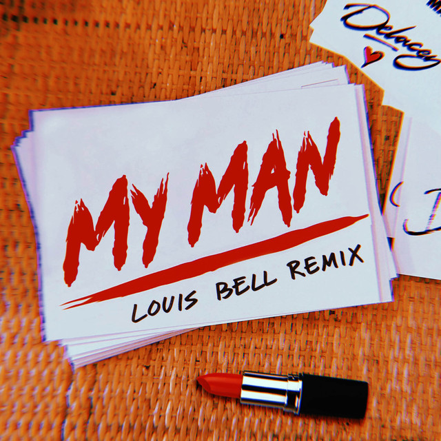 Delacey — My Man (Louis Bell Remix) cover artwork
