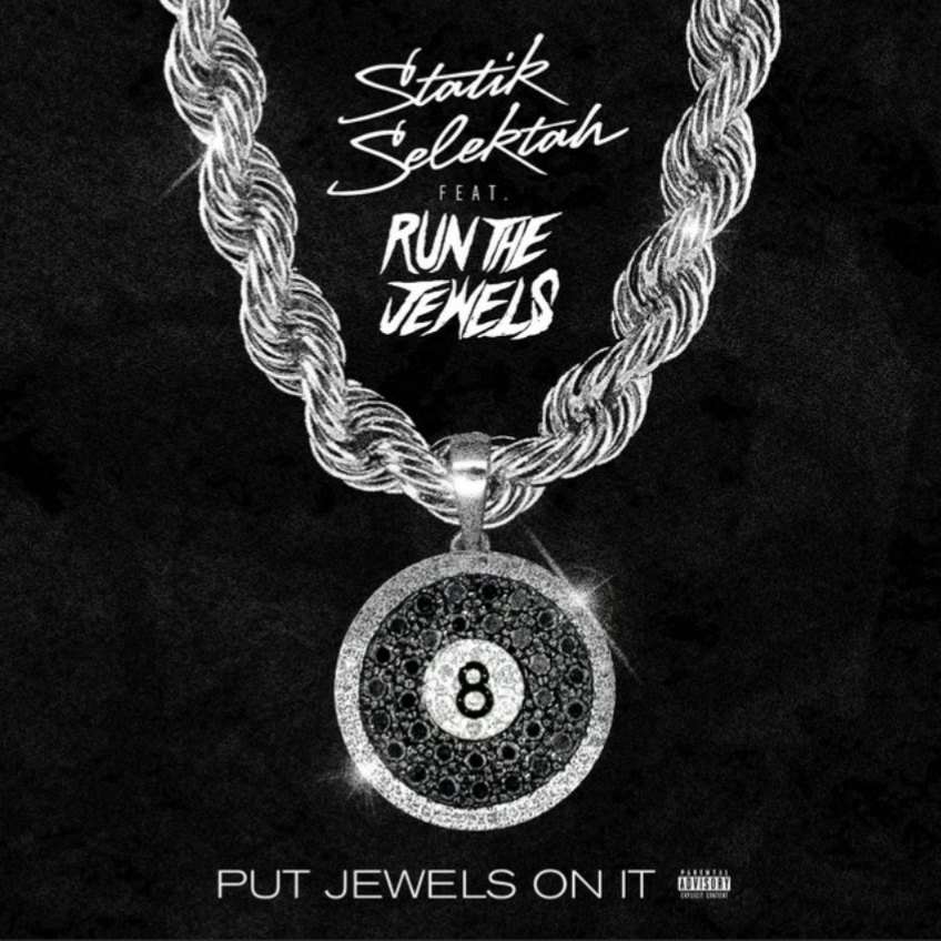 Statik Selektah ft. featuring Run the Jewels Put Jewels On It cover artwork