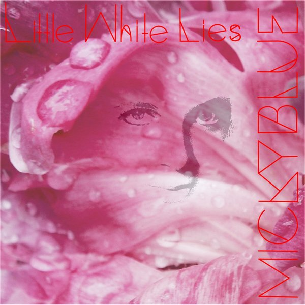 Micky Blue — Little White Lies cover artwork