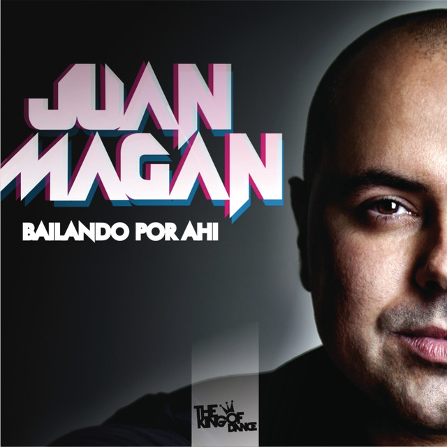 Juan Magán — Bailando Por Ahí cover artwork