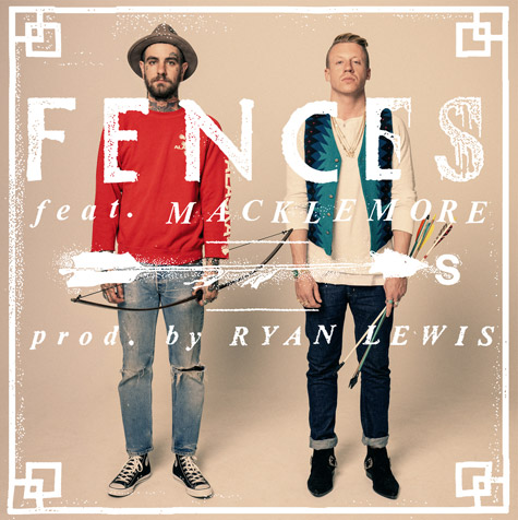 Fences ft. featuring Macklemore &amp; Ryan Lewis Arrows cover artwork