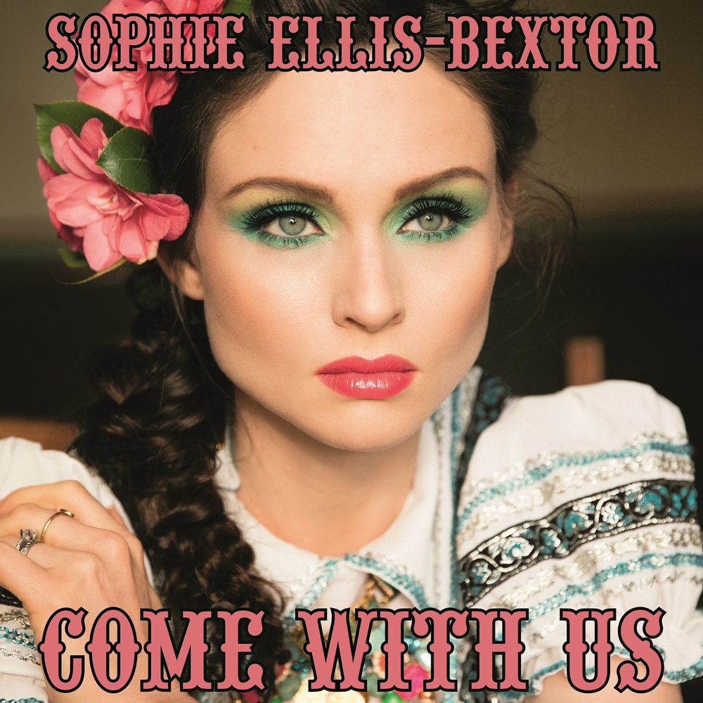 Sophie Ellis-Bextor Come with Us cover artwork