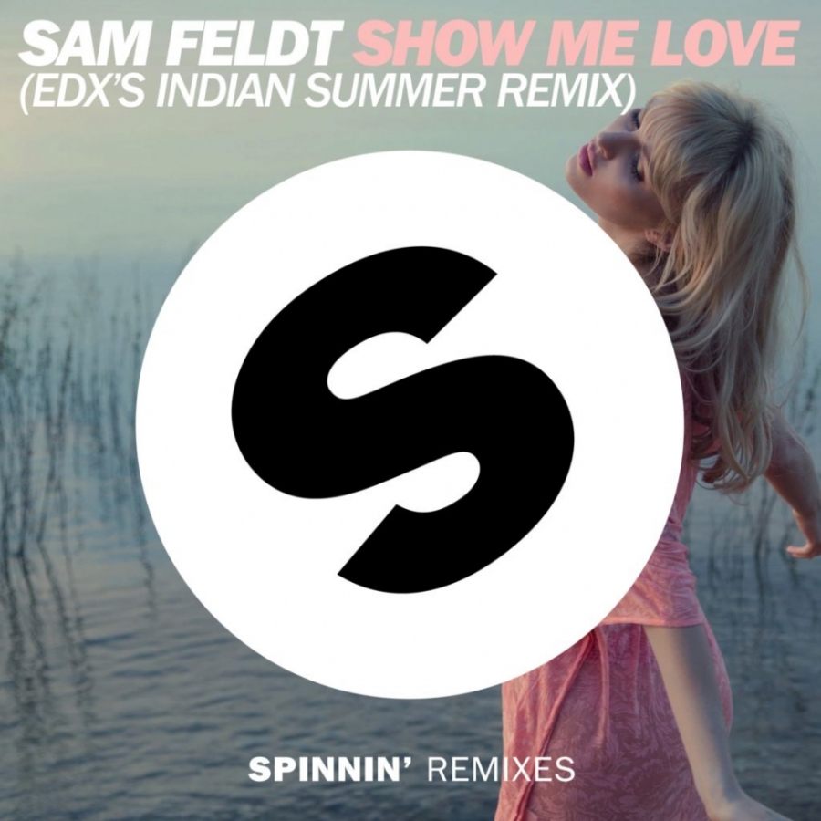 Sam Feldt Show Me Love (EDX&#039;s Indian Summer Remix) cover artwork