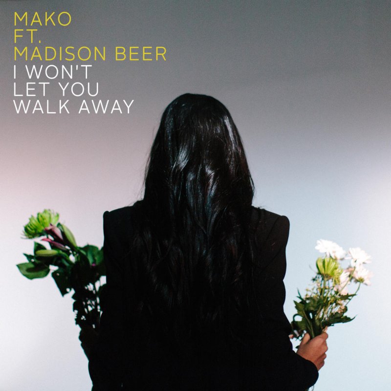 Mako featuring Madison Beer — I Won&#039;t Let You Walk Away cover artwork