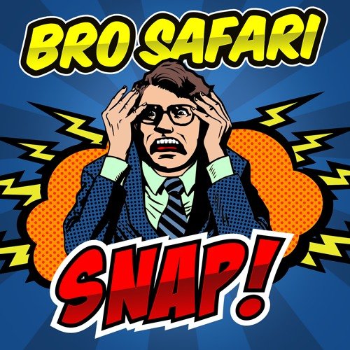 Bro Safari — Snap cover artwork