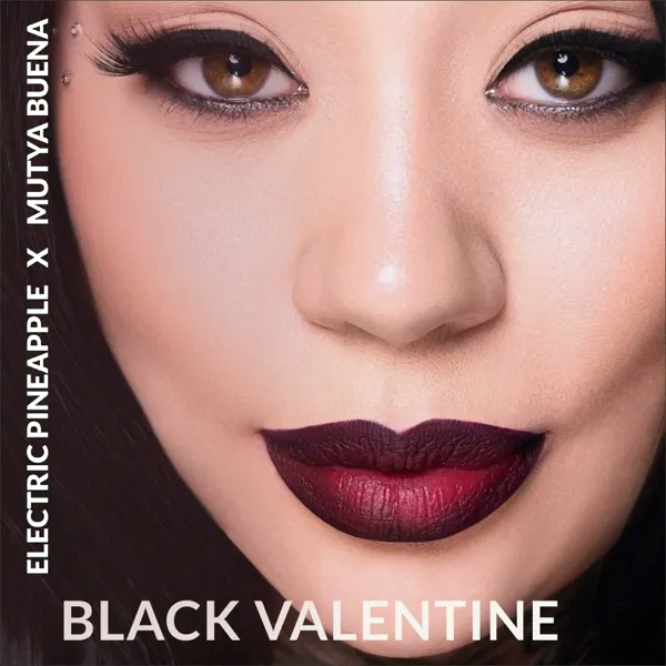 Electric Pineapple featuring Mutya Buena — Black Valentine cover artwork