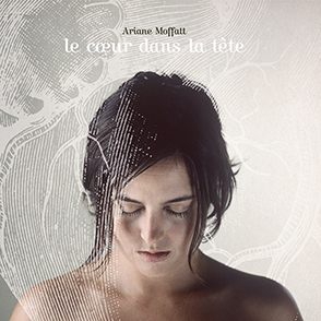 Ariane Moffatt Le coeur dans la tête cover artwork