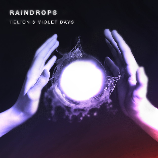 Helion & Violet Days — Raindrops cover artwork