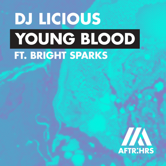 DJ Licious featuring Bright Sparks — Young Blood cover artwork
