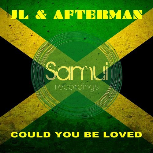 JL &amp; Afterman — Could You Be Loved cover artwork