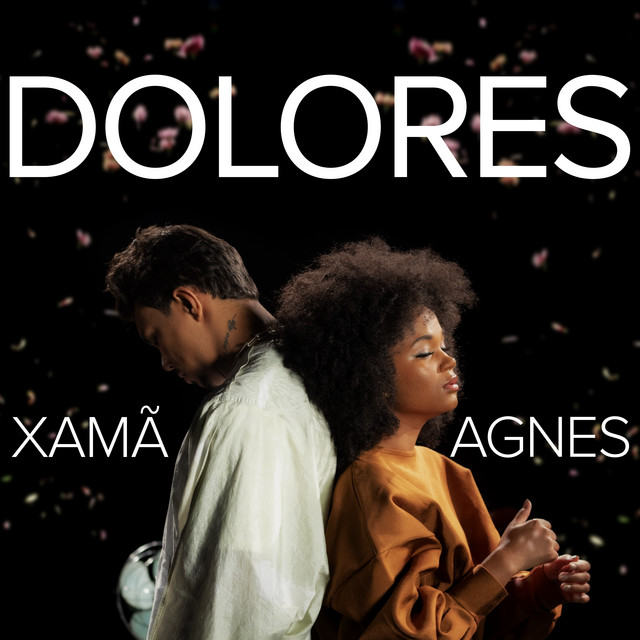 Agnes Nunes & Xamã — Dolores cover artwork