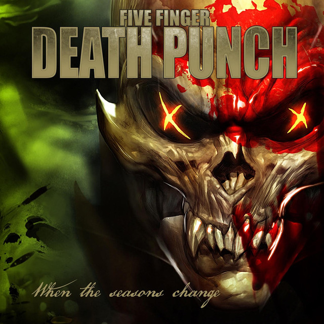 Five Finger Death Punch When The Seasons Change cover artwork