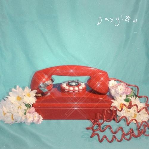 Dayglow Can I Call You Tonight? cover artwork
