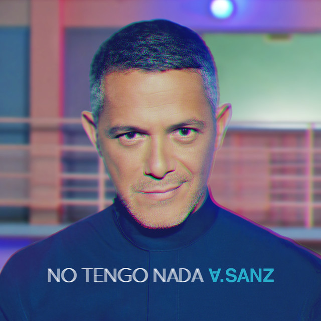 Alejandro Sanz — No Tengo Nada cover artwork