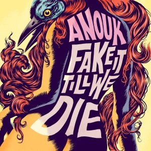 Anouk — Fake It Till I Die cover artwork