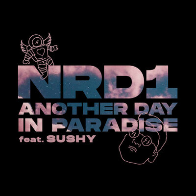 NRD1 featuring Sushy — Another Day In Paradise cover artwork