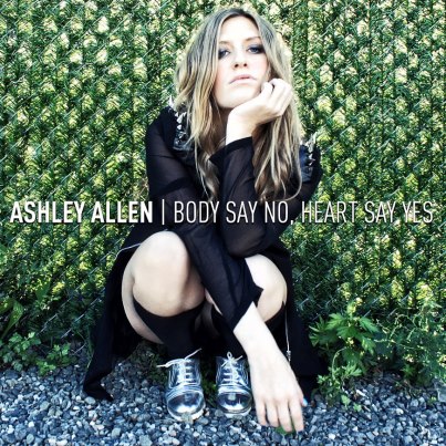 Ashley Allen Body Say No, Heart Say Yes cover artwork