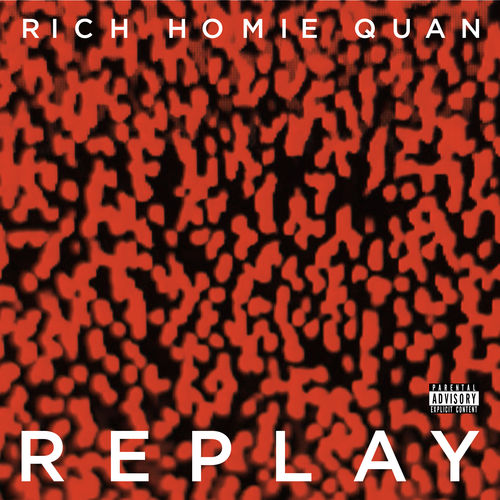 Rich Homie Quan — Replay cover artwork