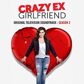 Crazy Ex-Girlfriend Cast Crazy Ex-Girlfriend (Original Television Soundtrack): Season 2 cover artwork