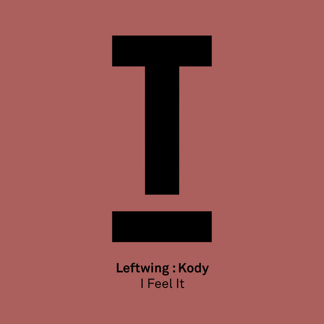 Leftwing : Kody — I Feel It cover artwork