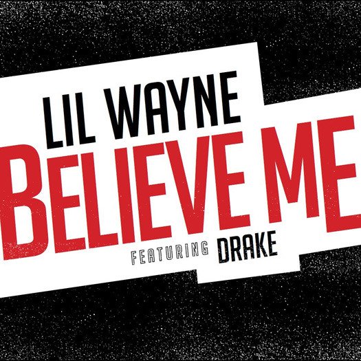 Lil Wayne featuring Drake — Believe Me cover artwork