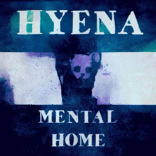 Hyena — Mental Home cover artwork