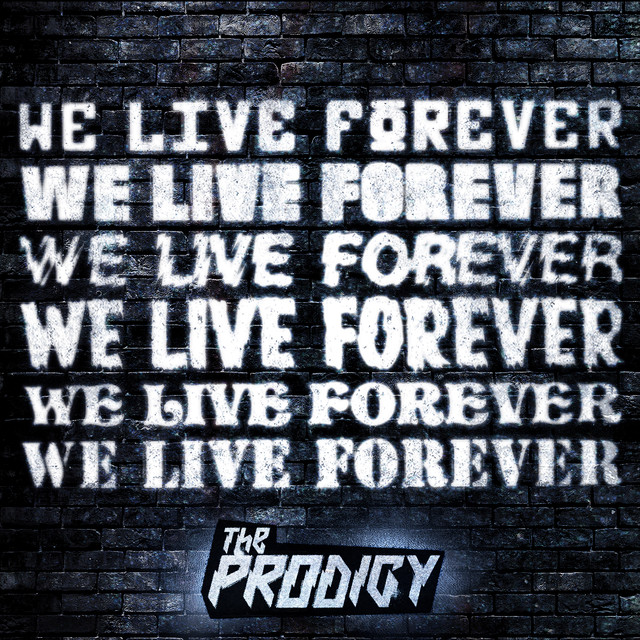 The Prodigy — We Live Forever cover artwork