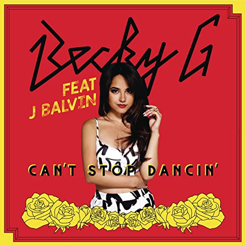 Becky G featuring J Balvin — Can&#039;t Stop Dancin&#039; - J Balvin Remix cover artwork