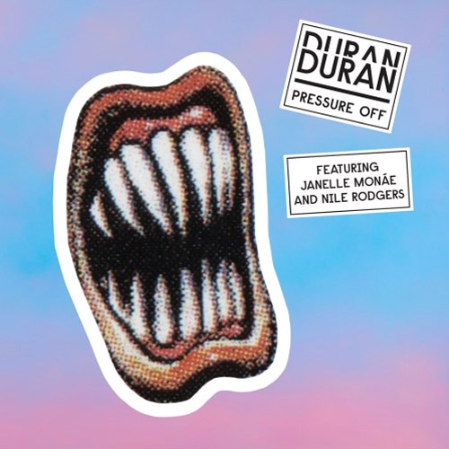 Duran Duran featuring Janelle Monáe & Nile Rodgers — Pressure Off cover artwork