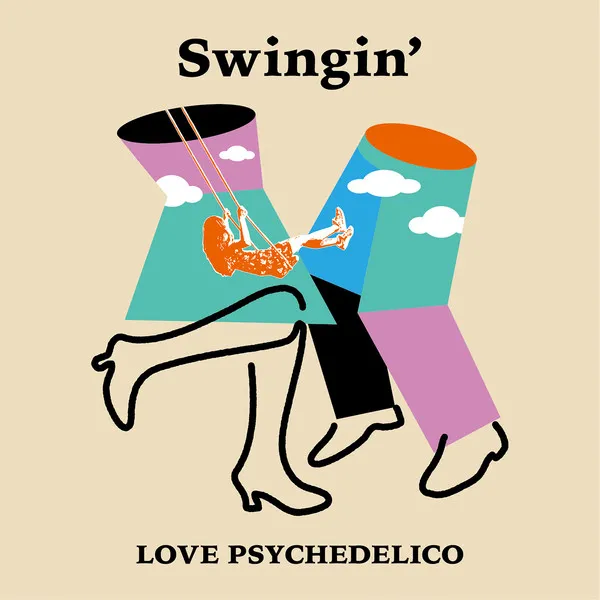 Love Psychedelico — Swingin&#039; cover artwork
