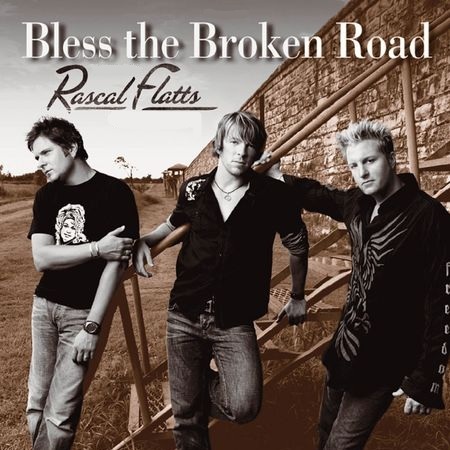 Rascal Flatts Bless The Broken Road cover artwork