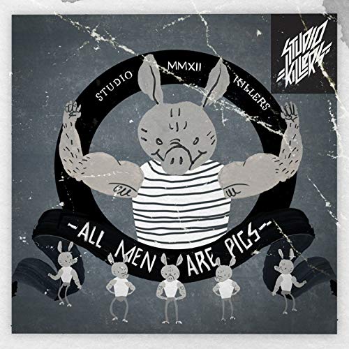 Studio Killers All Men are Pigs cover artwork
