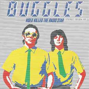 The Buggles — Video Killed The Radio Star cover artwork