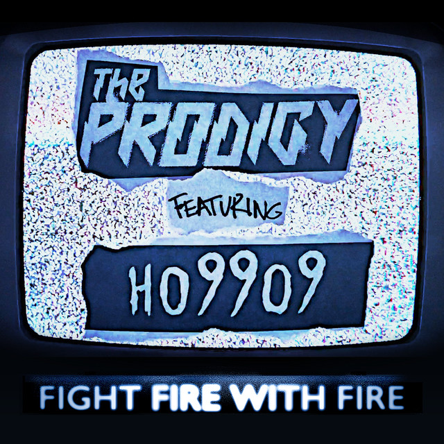 The Prodigy featuring Ho99o9 — Fight Fire with Fire cover artwork