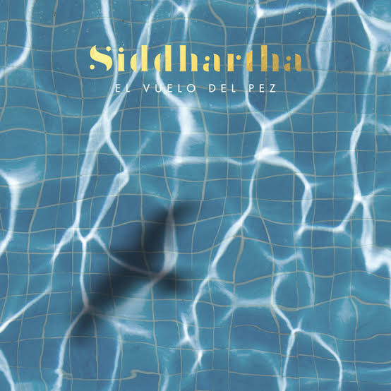 Siddhartha — El Vuelo del Pez cover artwork
