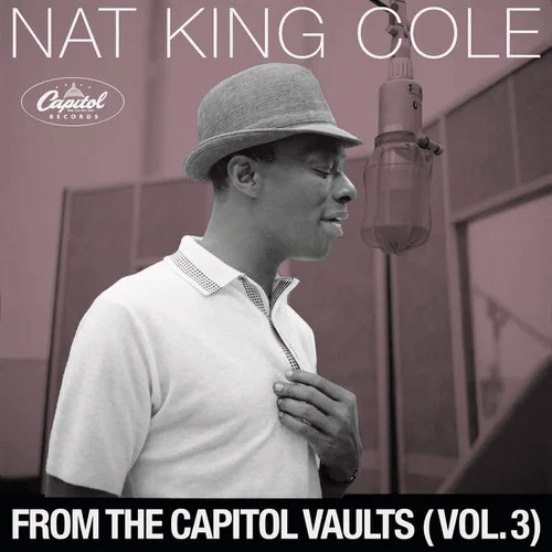 Nat King Cole From The Capitol Vaults (Vol. 3) cover artwork
