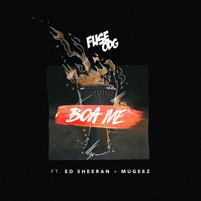 Fuse ODG featuring Ed Sheeran & Mugeez — Boa Me cover artwork