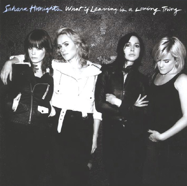 Sahara Hotnights What If Leaving Is a Loving Thing cover artwork