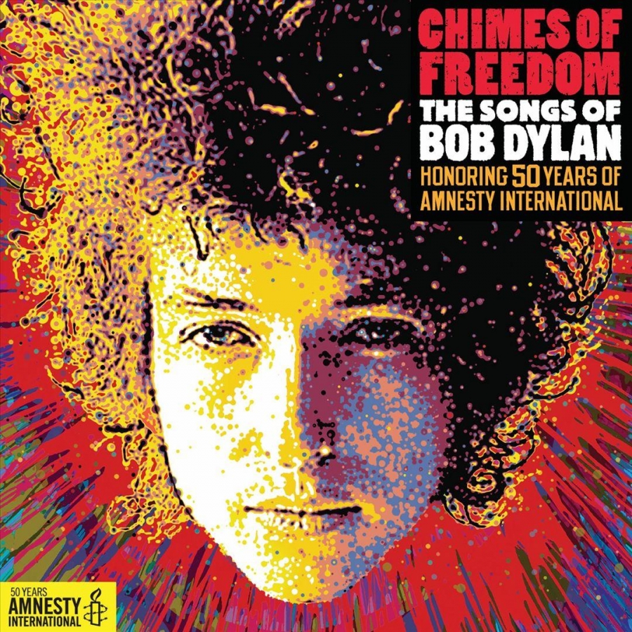 Various Artists — Chimes of Freedom: The Songs of Bob Dylan Honoring 50 Years of Amnesty International cover artwork
