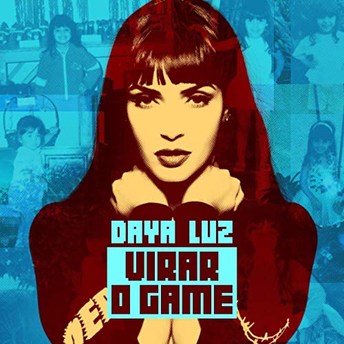 Daya Luz — Virar o Game cover artwork