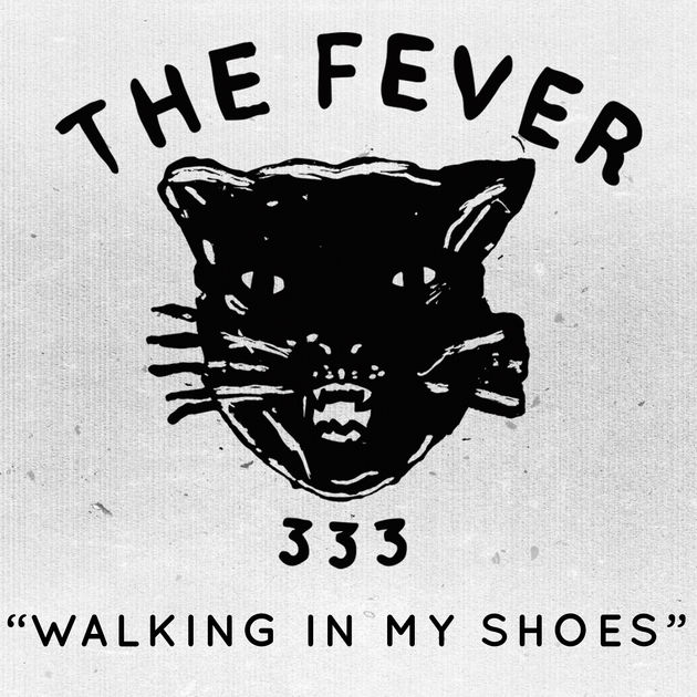FEVER 333 — Walking In My Shoes cover artwork