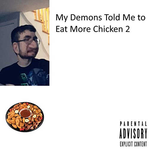 CRZFawkz My Demons Told Me To Eat More Chicken 2 cover artwork