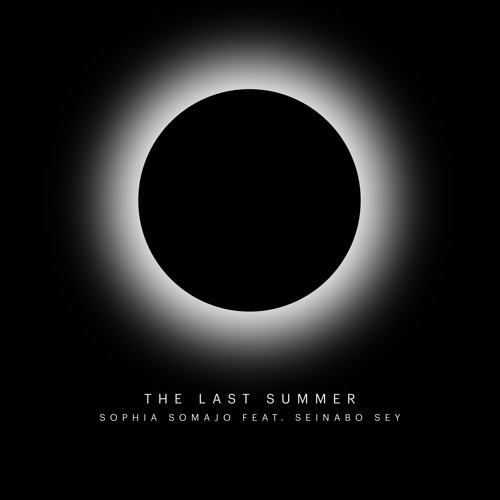 Sophia Somajo featuring Seinabo Sey — The Last Summer cover artwork
