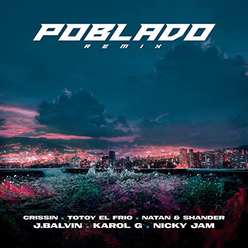 J Balvin, KAROL G, & Nicky Jam featuring Crissin, Totoy El Frio, & Natan &amp; Shander — Poblado (Remix) cover artwork